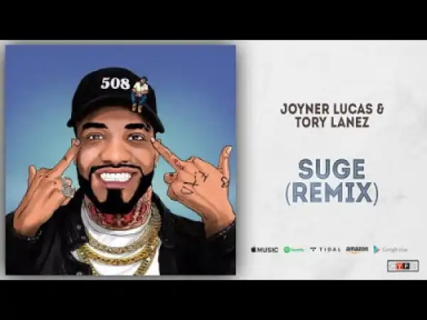 Joyner Lucas X Tory Lanez - Suge (DaBaby Remix)